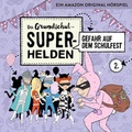 Cover: Die Grundschul-Superhelden / Gefahr auf dem Schulfest - Universal Music