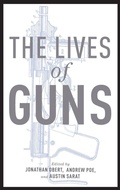 Cover: The Lives of Guns - Oxford University Press Inc