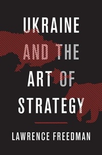 Enlarge image Cover: Ukraine and the Art of Strategy - Oxford University Press Inc