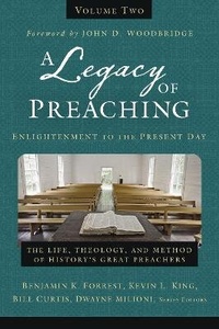 Enlarge image Cover: A Legacy of Preaching, Volume Two---Enlightenment to the Present Day - Zondervan Academic