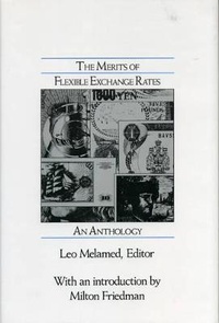 Enlarge image Cover: The Merits of Flexible Exchange Rates - George Mason University Press
