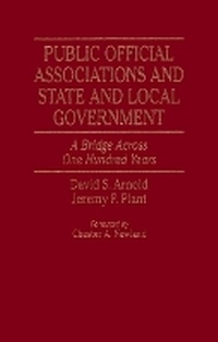 Enlarge image Cover: Public Official Associations and State and Local Government - George Mason University Press