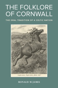 Enlarge image Cover: The Folklore of Cornwall - University of Exeter Press
