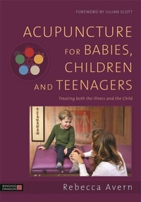 Abbildung von: Acupuncture for Babies, Children and Teenagers - Singing Dragon