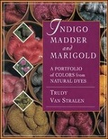Cover: Indigo, Madder and Marigold - Interweave Press