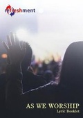 Cover: As We Worship (Lyrics Book) - Refreshment UK