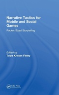 Cover: Narrative Tactics for Mobile and Social Games - CRC Press
