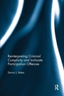 Cover: Reinterpreting Criminal Complicity and Inchoate Participation Offences - Routledge
