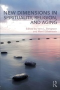 Cover: New Dimensions in Spirituality, Religion, and Aging - Routledge