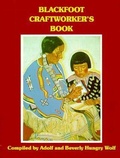 Cover: Blackfoot Craftworker's Book - Book Publishing Company