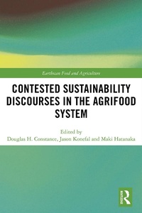 Enlarge image Cover: Contested Sustainability Discourses in the Agrifood System - Routledge