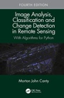 Cover: Image Analysis, Classification and Change Detection in Remote Sensing - CRC Press