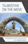 Cover: Tajikistan on the Move - Lexington Books