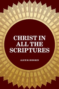 Abbildung von: Christ in All the Scriptures - Krill Press