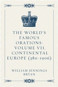 Cover: The World's Famous Orations: Volume VII, Continental Europe (380-1906) - Krill Press