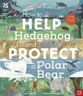 Cover: National Trust: How to Help a Hedgehog and Protect a Polar Bear - Nosy Crow Ltd