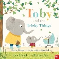 Enlarge image Cover: Toby and the Tricky Things - Nosy Crow Ltd