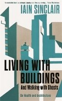 Enlarge image Cover: Living with Buildings - Wellcome Collection