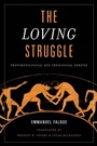 Cover: The Loving Struggle - Rowman & Littlefield International