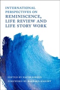 Cover: International Perspectives on Reminiscence, Life Review and Life Story Work - Jessica Kingsley Publishers