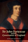 Cover: Sir John Fortescue and the Governance of England - Boydell Press
