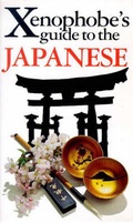 Cover: The Xenophobe's Guide to the Japanese - Ravette Publishing