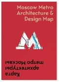Cover: Moscow Metro Architecture & Design Map - Blue Crow Media