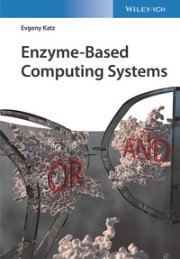 Abbildung von: Enzyme-Based Computing Systems - Wiley-VCH