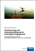 Cover: Anerkennung und Lebensbew&auml;ltigung im freiwilligen Engagement. - Verlag Julius Klinkhardt