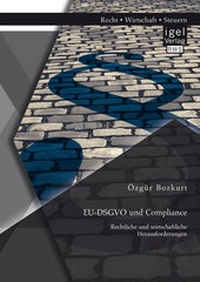 Abbildung von: EU-DSGVO und Compliance. Rechtliche und wirtschaftliche Herausforderungen - Diplomica Verlag