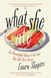 Enlarge image Cover: What She Ate - Fourth Estate Ltd