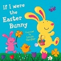 Cover: If I Were the Easter Bunny - HarperCollins