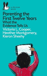 Enlarge image Cover: Parenting the First Twelve Years - Pelican