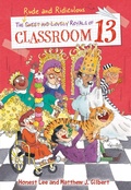 Cover: The Rude and Ridiculous Royals of Classroom 13 - Little, Brown Books for Young Readers