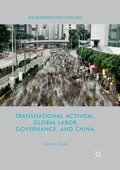 Cover: Transnational Activism, Global Labor Governance, and China - Palgrave MacMillan