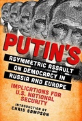 Cover: Putin's Asymmetric Assault on Democracy in Russia and Europe - Skyhorse Publishing