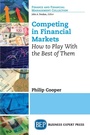 Cover: Competing in Financial Markets - Business Expert Press