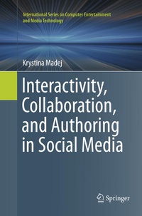 Enlarge image Cover: Interactivity, Collaboration, and Authoring in Social Media - Springer