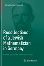 Cover: Recollections of a Jewish Mathematician in Germany - Birkh&auml;user