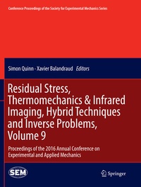 Abbildung von: Residual Stress, Thermomechanics & Infrared Imaging, Hybrid Techniques and Inverse Problems, Volume 9 - Springer