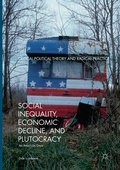 Cover: Social Inequality, Economic Decline, and Plutocracy - Palgrave Macmillan