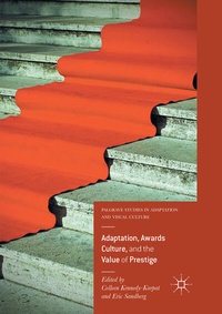 Abbildung von: Adaptation, Awards Culture, and the Value of Prestige - Palgrave Macmillan