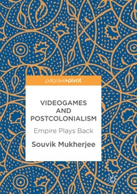 Abbildung von: Videogames and Postcolonialism - Palgrave Macmillan