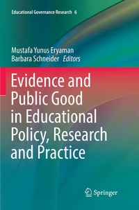 Enlarge image Cover: Evidence and Public Good in Educational Policy, Research and Practice - Springer