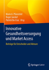 Abbildung von: Innovative Gesundheitsversorgung und Market Access - Springer Gabler