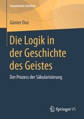 Cover: Die Logik in der Geschichte des Geistes - Springer VS