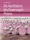 Cover: Die Nachfahren des Feuervogels Ph&ouml;nix - Springer Spektrum