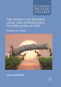 Cover: The Interaction Between Local and International Peacebuilding Actors - Palgrave Macmillan