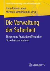Abbildung von: Die Verwaltung der Sicherheit - Springer VS