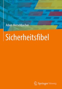 Abbildung von: Sicherheitsfibel - Springer Vieweg